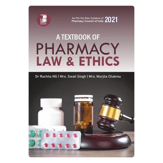 A Textbook of Pharmacy Law & Ethics (E) Author: Dr. Rachita NG/Mrs. Swati Singh/Mrs. Marjita Chakma ,  Publisher : Bookera Publishers & Distributors
