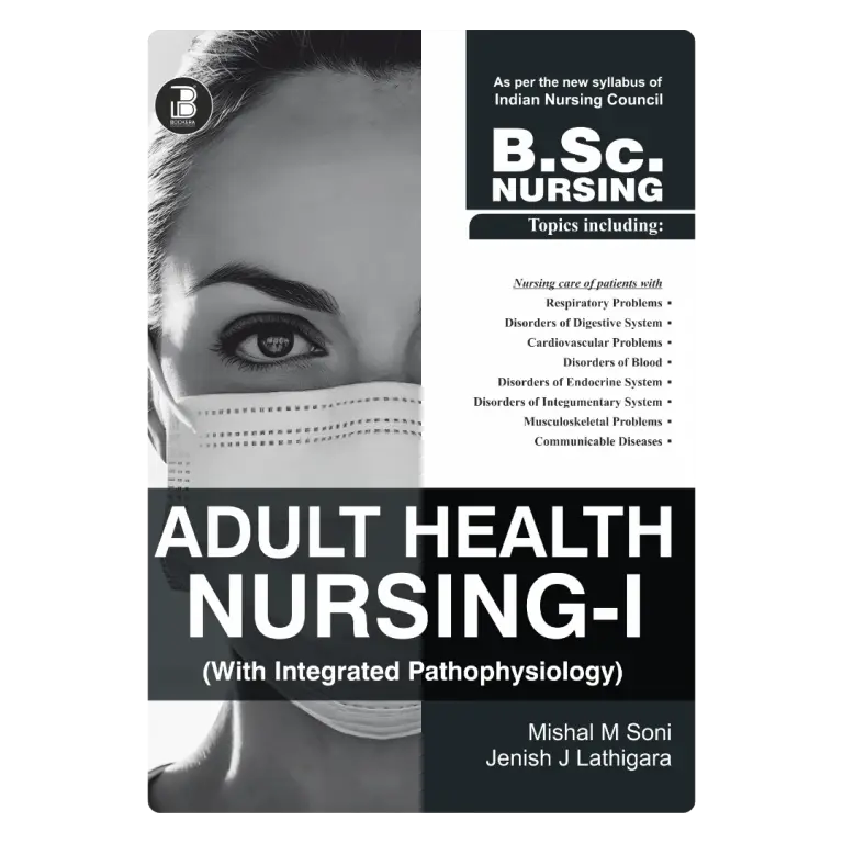 Adult Health Nursing-I (With Integrated Pathophysiology) (E) Author: Mishal M. Soni & Jemish J Lathigara , Publisher  : Bookera Publishers & Distributors
