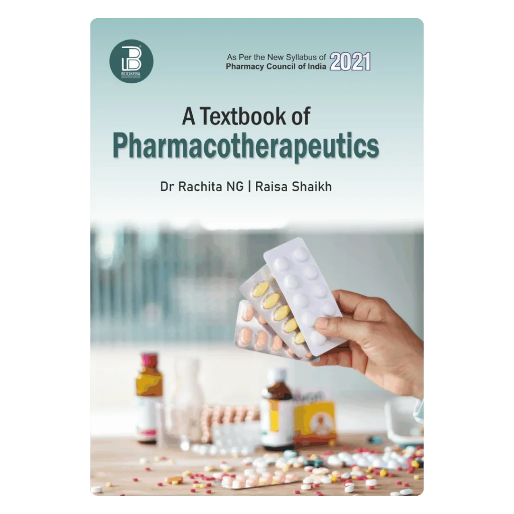 A Textbook of Pharmacotherpeutics (E) Author: Dr. Rachita NG/ Raisa Shaikh ,  Publisher : Bookera Publishers & Distributors