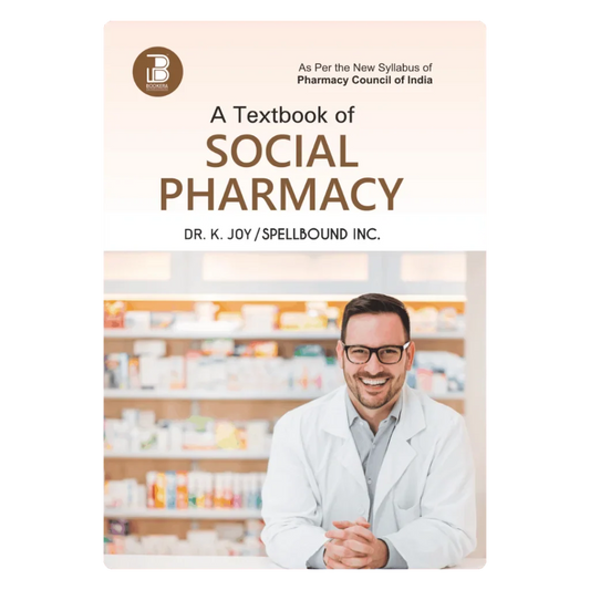 A Textbook of Social Pharmacy (E) Author: Dr. K. Joy / Spellbound , Publisher : Bookera Publishers & Distributors