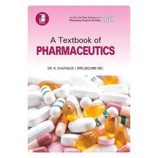 A Textbook of Pharmaceutics (E) Author: Dr. N. Shafaque / Spellbound ,  Publisher : Bookera Publishers & Distributors
