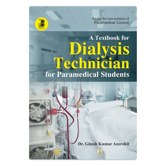 A Textbook for Dialysis Technician for Paramedical Students (E) By Dr. Gitesh Amrohit ,  Publisher Bookera Publishers & Distributors