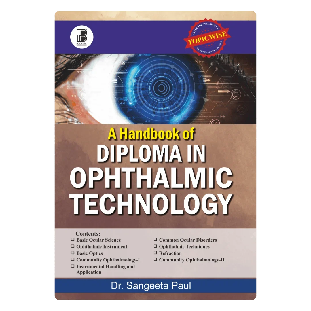 A Handbook of Diploma in Ophthalmic Technology (E) By Dr. Sangeeta Paul ,  Publisher Bookera Publishers & Distributors