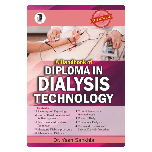 A Handbook of Diploma in Dialysis Technology (E) By Dr. Yash Sankhla , Publisher Bookera Publishers & Distributors