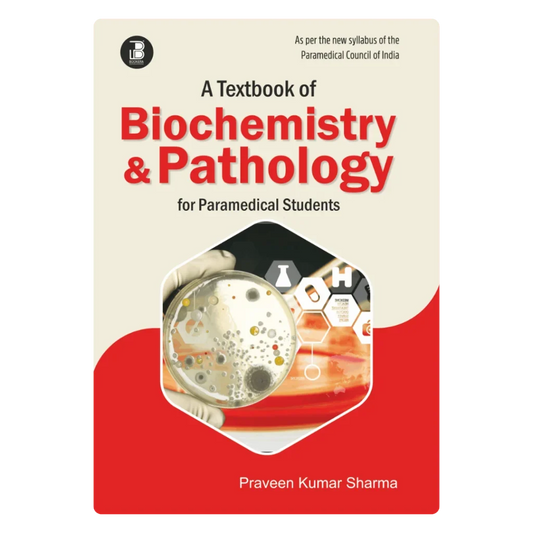 A Textbook of Biochemistry & Pathology for Paramedical Students (E) By  Praveen Kumar Sharma ,  Publisher Bookera Publishers & Distributors