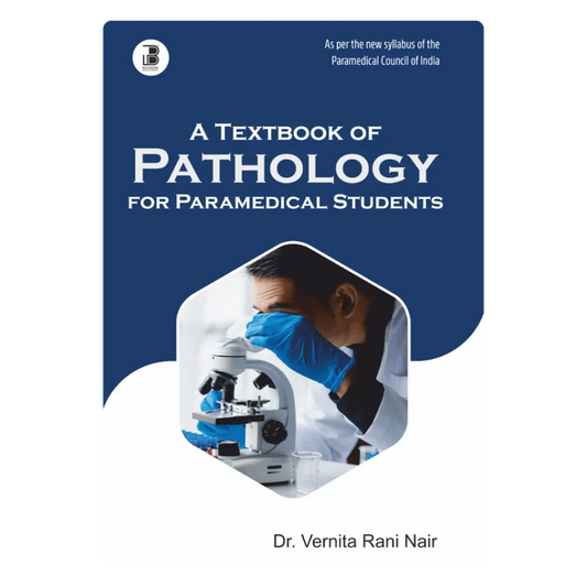 A Textbook of Pathology for Paramedical Students (E) By Dr. Vernita Rani Nair ,  Publisher Bookera Publishers & Distributors
