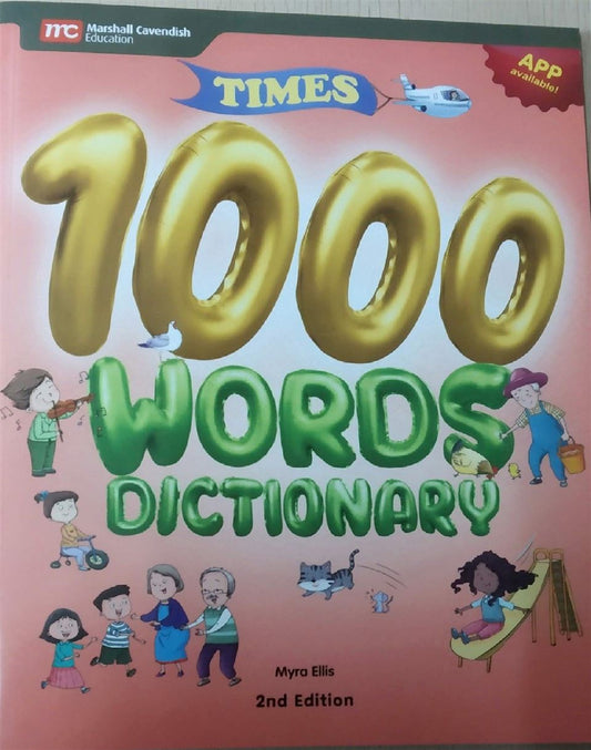 Times 1000 Words Dictionary – 2nd Edition Author: Myra Ellis Publisher: Marshall Cavendish Education (NOVEL)