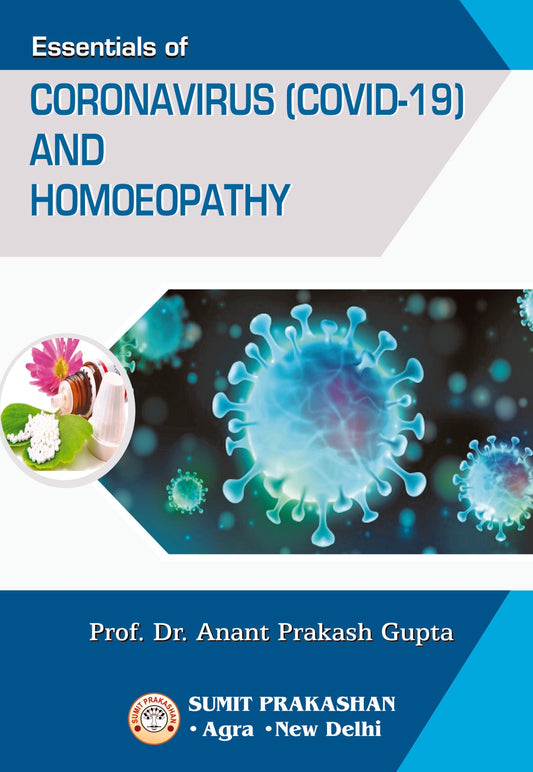 ESSENTIALS OF CORONAVIRUS (COVID-19) AND HOMEOPATHY By: Dr Anant Prakash Gupta,  Sumit Prakashan, medicorefresher Publication