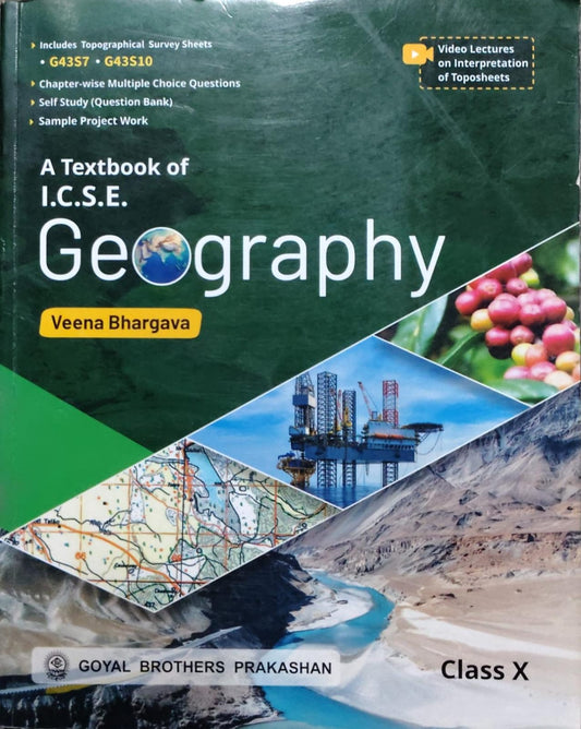 A Textbook of I.C.S.E. GeographyAuthor: Veena Bhargava Class: Class X Board: ICSE Publisher: Goyal Brothers Prakashan