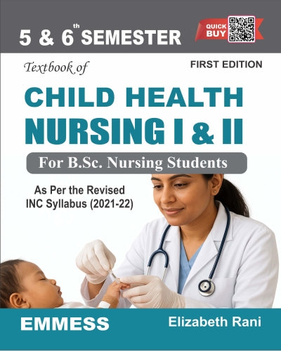 Book Title: Textbook of Child Health Nursing – I & II (Fifth & Sixth Semester) For B.Sc. Nursing Students, ( Author/s: Elizabeth Rani Published Year: 2025), ( EMMESS Medical Publisher Private Limited )