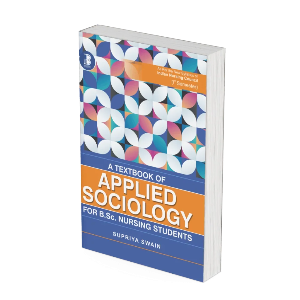 A Textbook of Applied Sociology for B.Sc. Nursing Students (E) By Supriya Swain ,  Publisher Bookera Publishers & Distributors