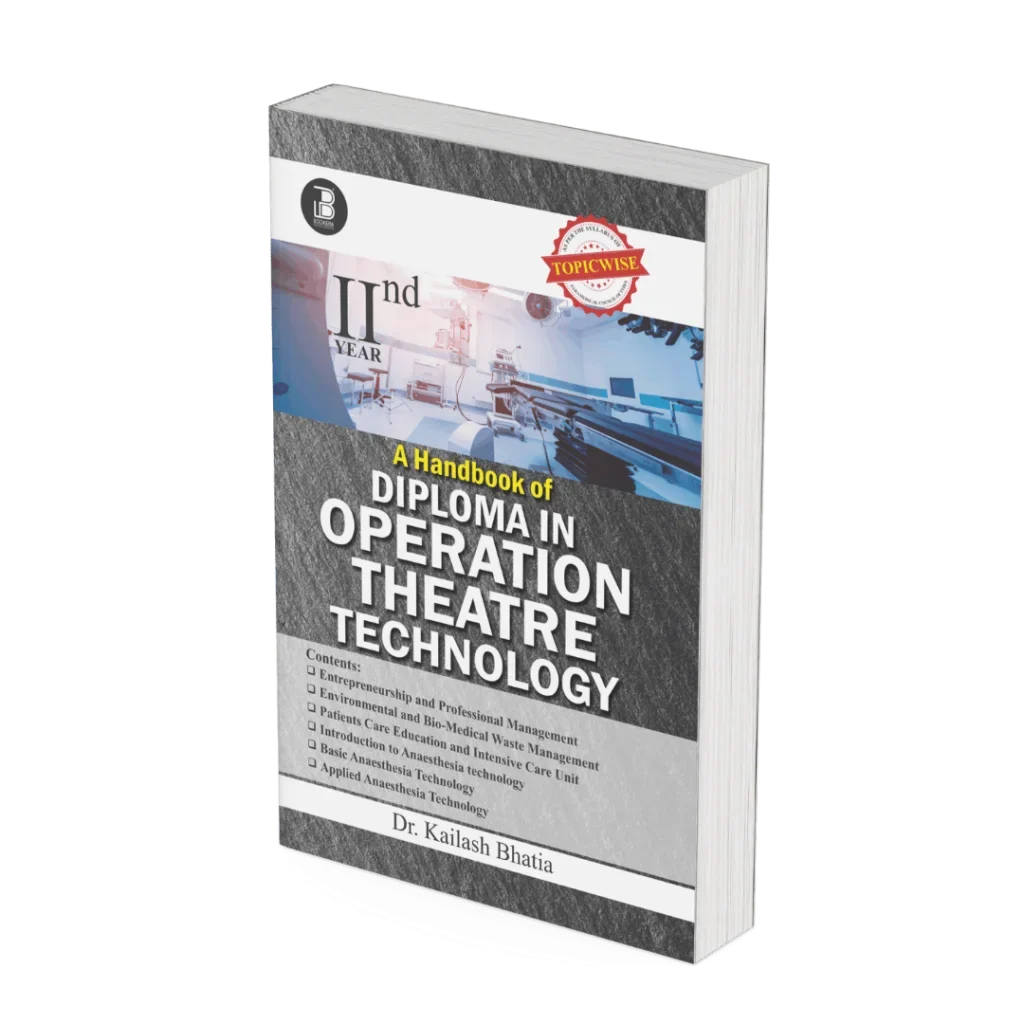 A Handbook of Diploma in Operation Theatre Technology-II (E) By Dr. Kailash Bhatia ,  Publisher Bookera Publishers & Distributors