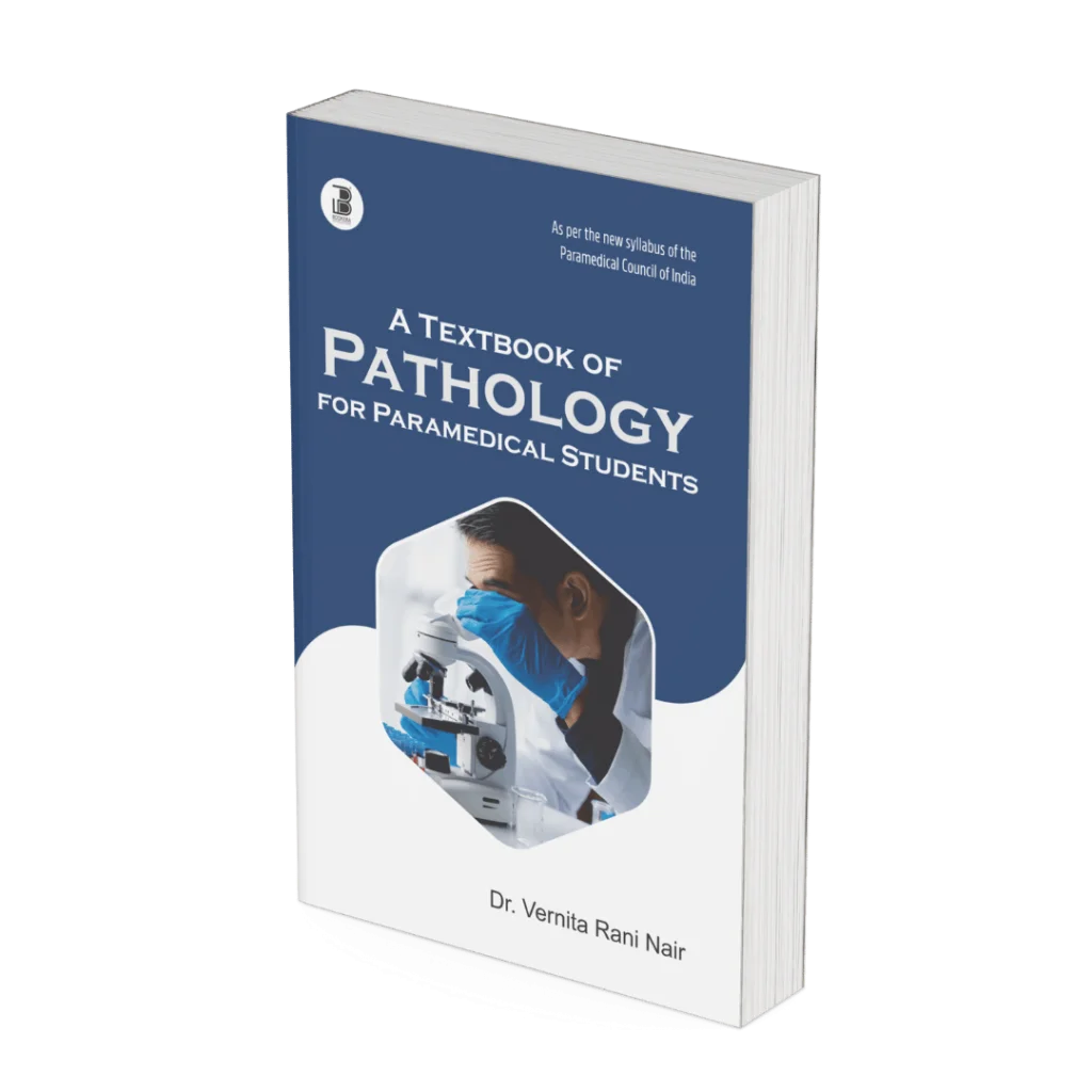 A Textbook of Pathology for Paramedical Students (E) By Dr. Vernita Rani Nair ,  Publisher Bookera Publishers & Distributors