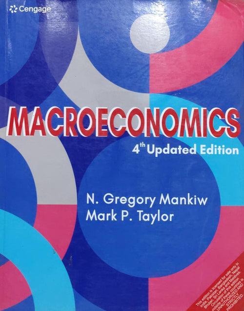 MACROECONOMICS Authors: N. Gregory Mankiw, Mark P. Taylor Edition: 4th Updated Edition Publisher: Cengage