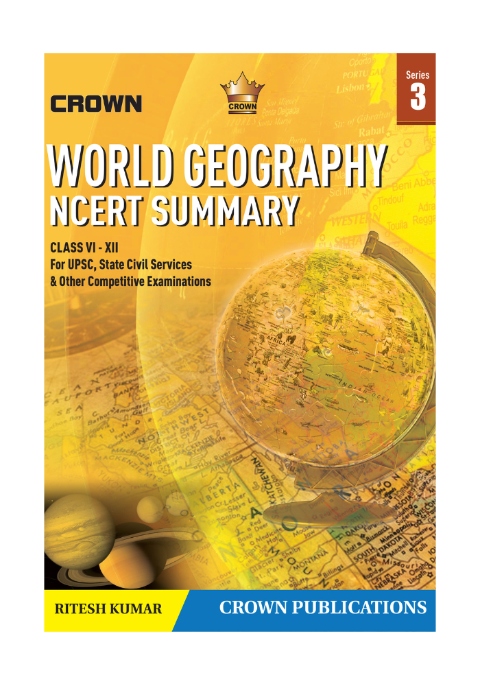 World Geography NCERT Summary by  Ritesh Kumar,Crown Publication