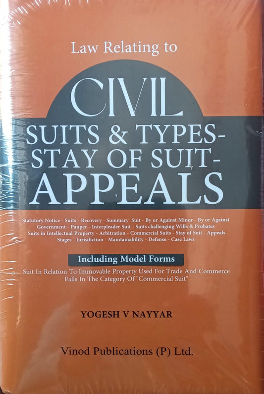 Law Relating to Civil Suits, Stay of Suit & Appeals - With Model Forms | Yogesh V Nayyar | Vinod Publications Author: Yogesh V Nayyar