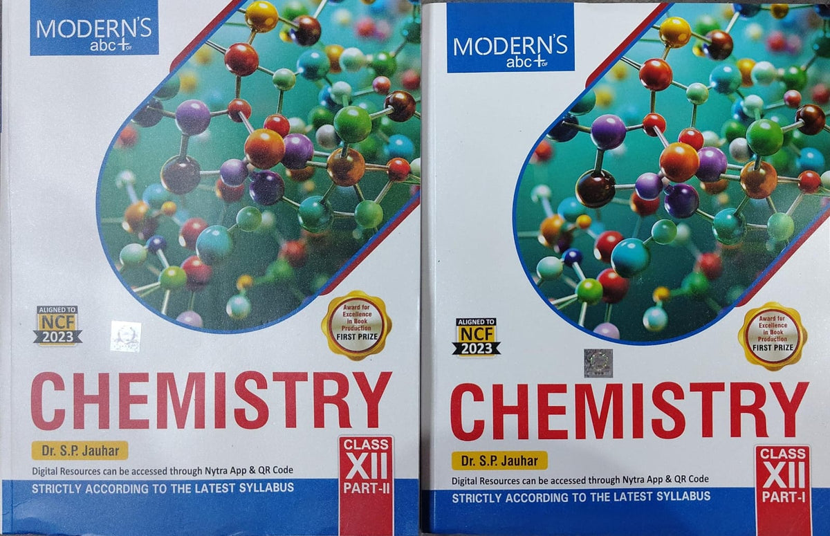 Modern's abc+ of Chemistry Part-I and II Author: Dr. S.P. Jauhar Class: Class 12 Board: CBSE / Aligned to NCF 2023 Publisher: Modern Publishers