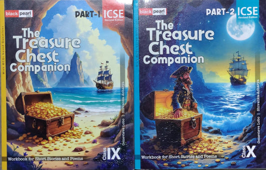 The Treasure Chest Companion (Part 1 & 2) – Genevieve Lobo, Shivalika AcharyaAuthor: Genevieve Lobo, Shivalika Acharya Class: Class IX & X Board: ICSE Revised Edition Publisher: Black Pearl India
