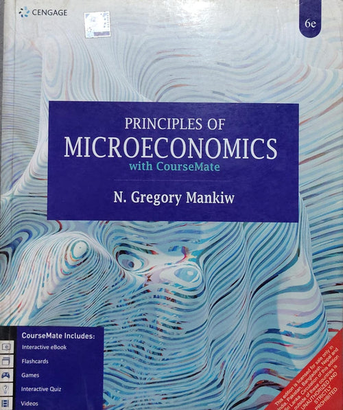 PRINCIPLES OF MICROECONOMICS with CourseMate Author: N. Gregory Mankiw Edition: 6e Publisher: Cengage
