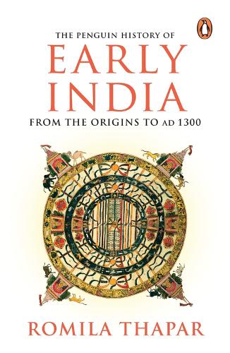 The Penguin History Of Early India: From the Origins to AD 1300 – by Romila Thapar