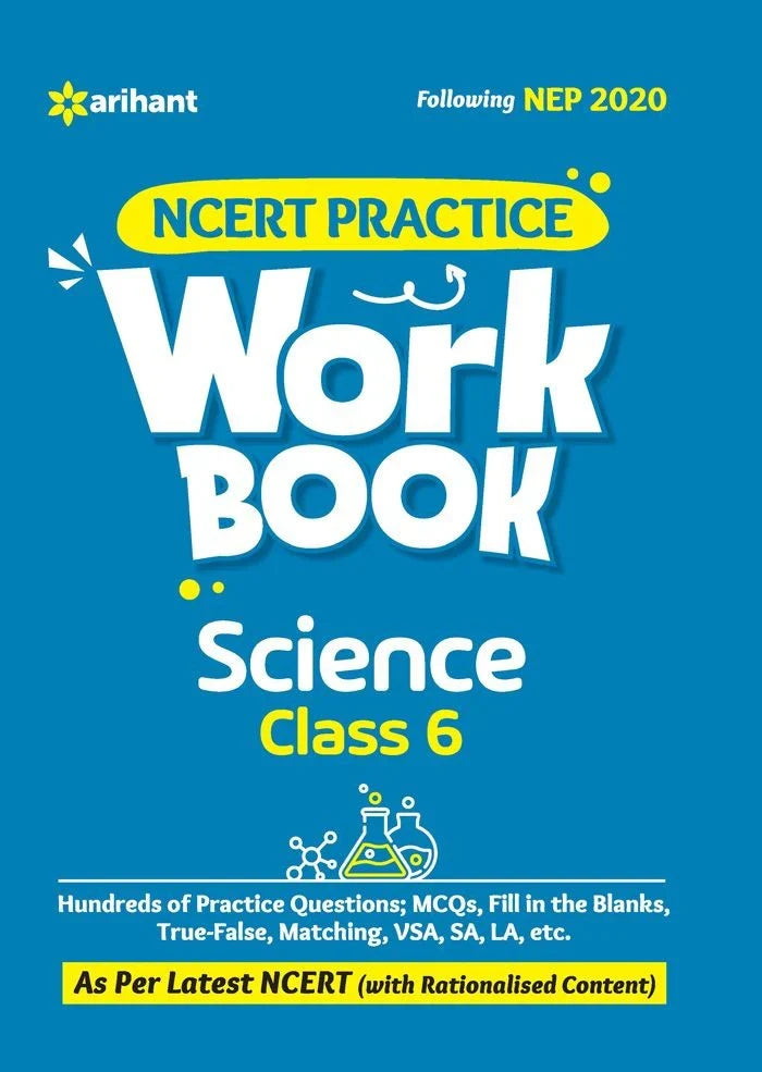 NCERT Practice Workbook Science Class 6, Author: Team Arihant , Publisher: Arihant prakashan