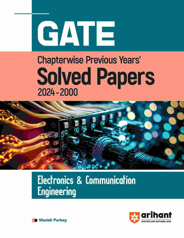 GATE Electronic & Communication Engineering | Chapterwise Previous Years' Solved Papers (2024-2000)