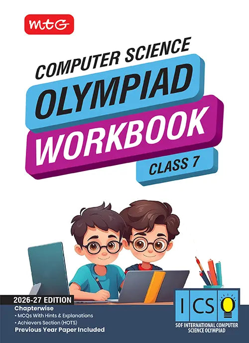 Class 7 International Computer Science Olympiad (ICSO) Workbook for 2026-27 Exam, Publisher: MTG Learning Media Pvt Ltd