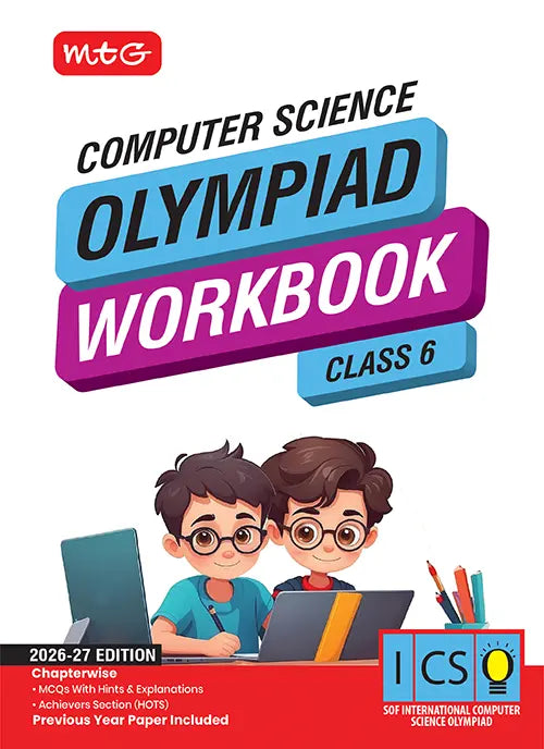 Class 6 International Computer Science Olympiad (ICSO) Workbook for 2026-27 Exam, Publisher: MTG Learning Media Pvt Ltd