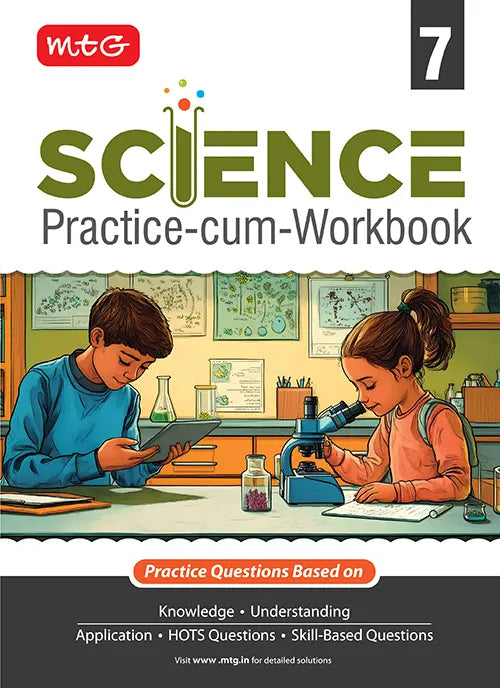 Class 7 Science Practice-cum-Workbook with NEP Guidelines, Publisher: MTG Learning Media Pvt Ltd