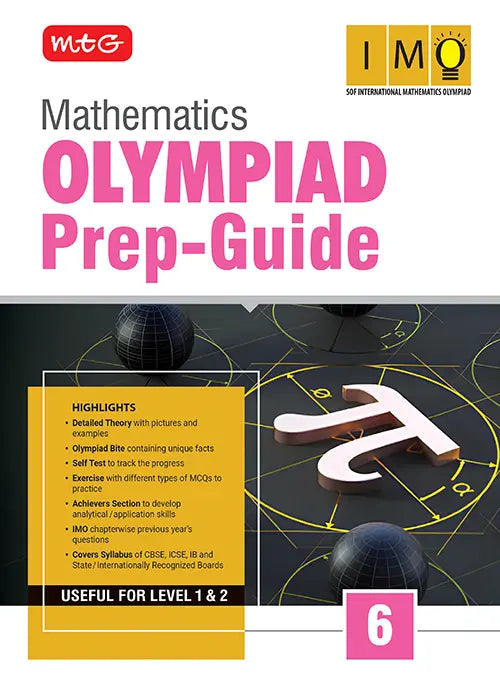 Class 6 Olympiad Prep-Guide (OPG) Mathematics (IMO) – Detailed Theory, Self Test For SOF 2026-27 Exam, Publisher: MTG Learning Media Pvt Ltd