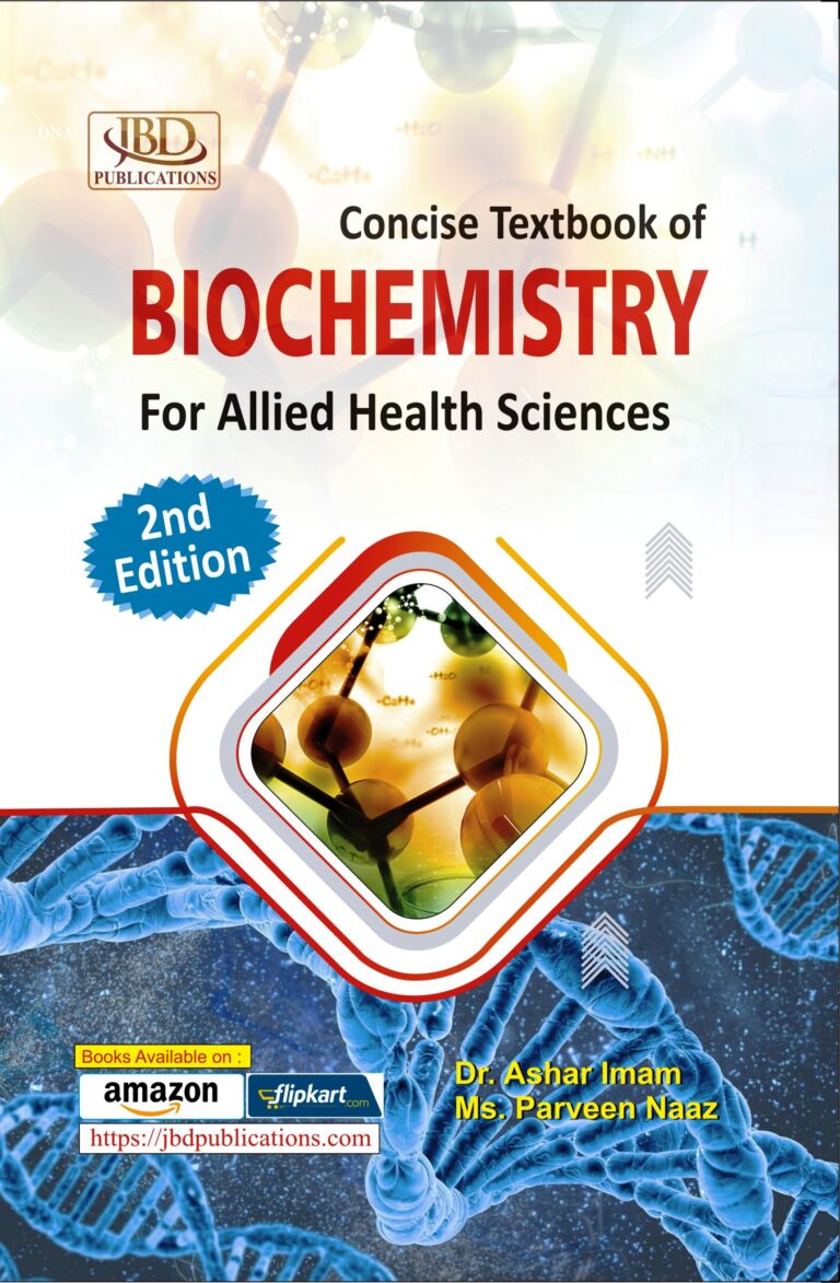 Concise Textbook of BIOCHEMISTRY For Allied Health Sciences BY Dr. Ashar Imam, Ms. Parveen Naaz (JBD)