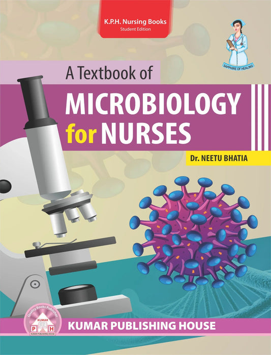 A Textbook of Microbiology for Nurses BY 	Dr. Neetu Bhatia (KPH)