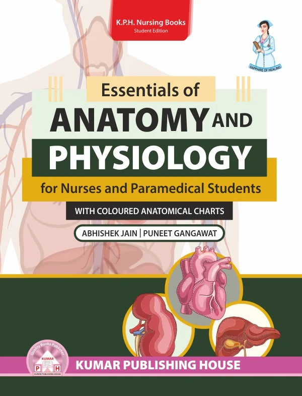 Anatomy and Physiology for Nurses and Paramedical Students Author: Abhishek Jain | Puneet Gangawat (KPH)