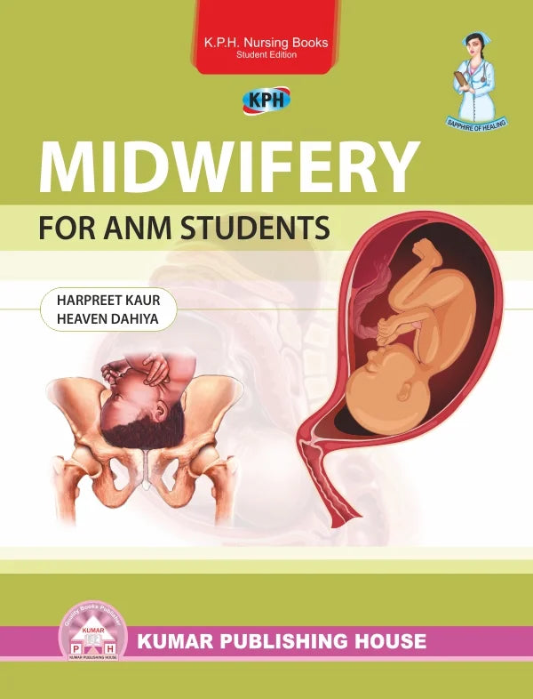 Midwifery for ANM Students BY 	Harpreet Kaur | Heaven Dahiya (KPH)