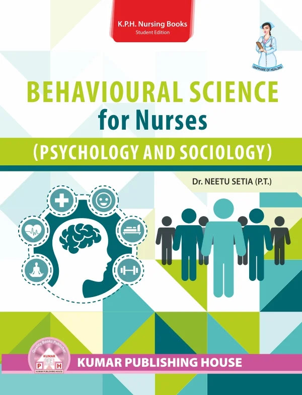 Behavioural Science for Nurses (Psychology & Sociology) BY 	Dr. Neetu Setia (P.T.) (KPH)
