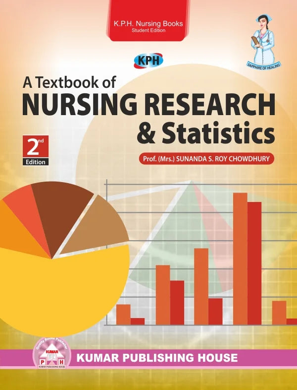 A Textbook of Nursing Research & Statistics BY 	Prof. (Mrs) Sunanda S. Roy Chowdhury (KPH)