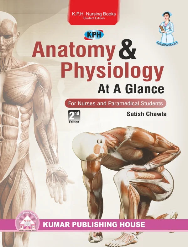 Anatomy and Physiology At a Glance for Nurses and Paramedical Students Author	Mrs. Satish Chawla (KPH)