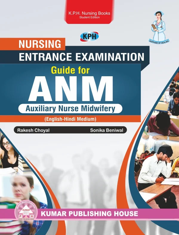 Nursing Entrance Examination Guide for Auxiliary Nurse Midwifery (English & Hindi) BY 	Rakesh Choyal & Sonika Beniwal (KPH)