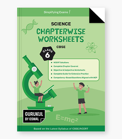 Science (Curiosity) Chapterwise Worksheets CBSE Class 6 Exam 2027 By Oswal Publishers