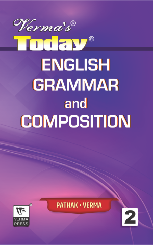 Verma’s Today English Grammar and Composition ,  Author: Team Verma Press , Publisher: VP Verma Press