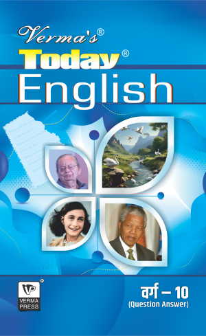 Verma’s Today English  Class X (Question Answer) ,  Author: Team Verma Press , Publisher: VP Verma Press