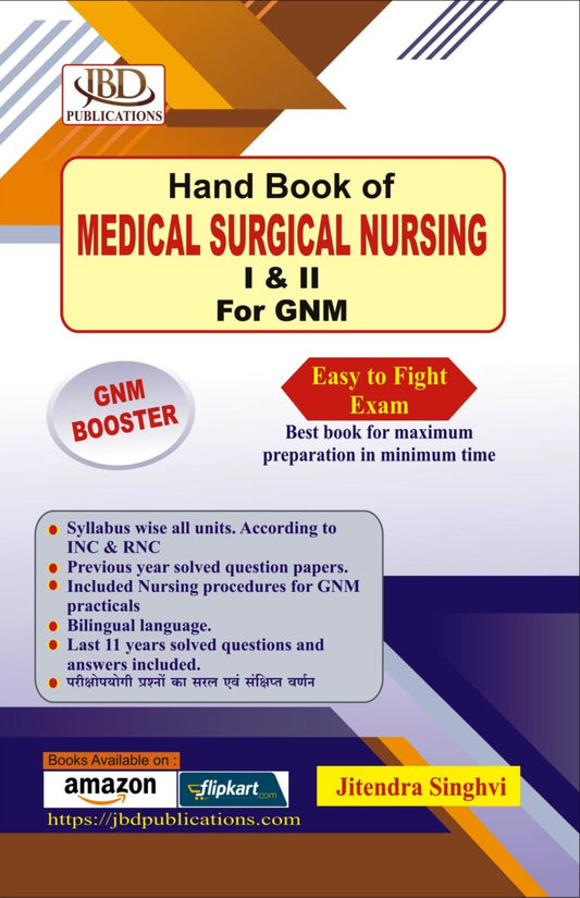 Hand Book of MEDICAL SURGICAL NURSING I & II For GNM BY  Jitendra Singhvi (JBD)