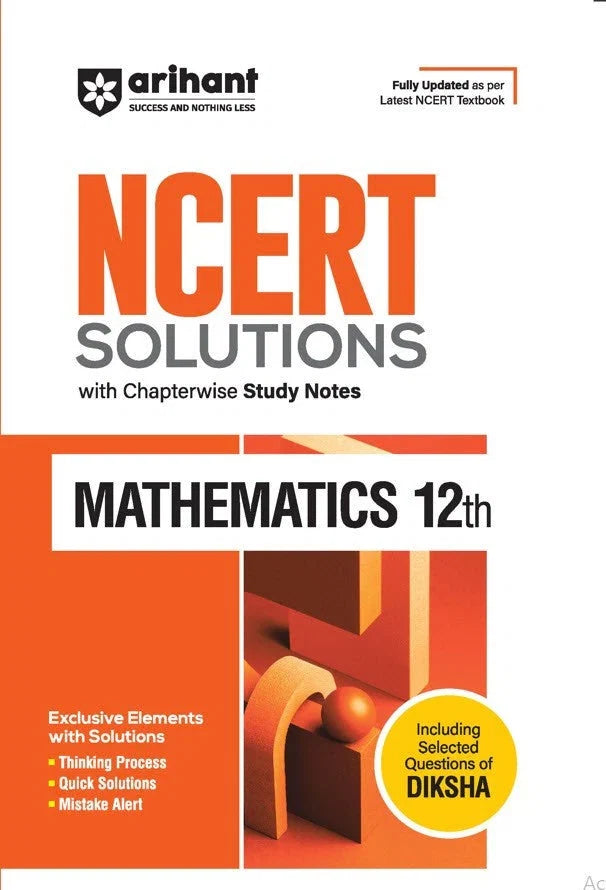 NCERT Solutions Mathematics Class 12th with Chapterwise Study Notes | English Medium, Author: Team Arihant , Publisher: Arihant prakashan