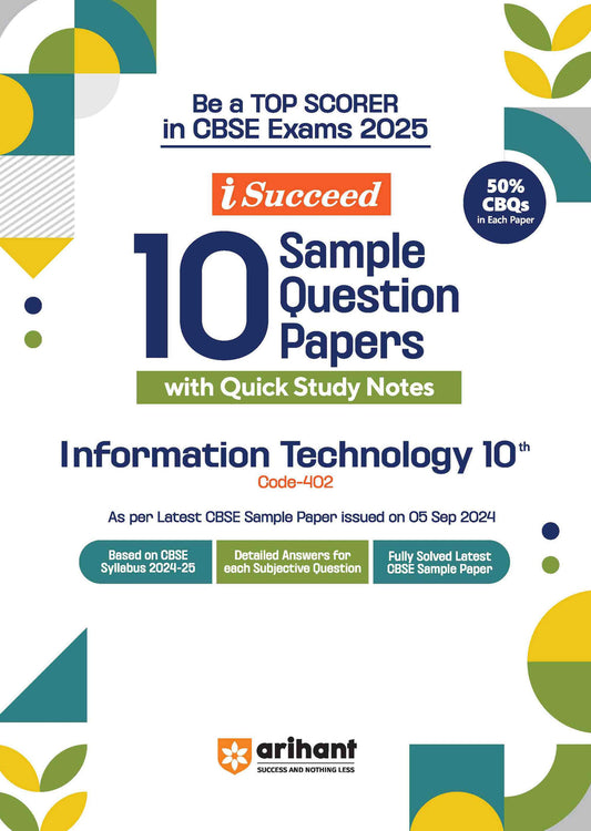 i-Succeed 10 Sample Question Papers Information Technology Class 10th Code-402 I For CBSE Exams 2025