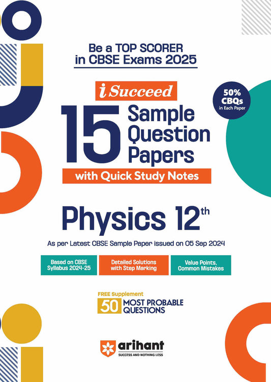 i-Succeed 15 Sample Question Papers Physics Class 12th I For CBSE Exams 2025| Arihant