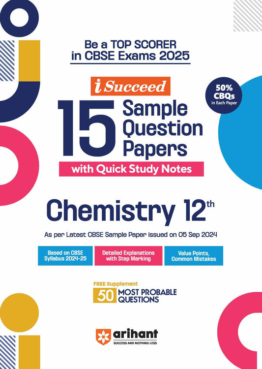 i-Succeed 15 Sample Question Papers Chemistry Class 12th | For CBSE Exams 2025| Arihant