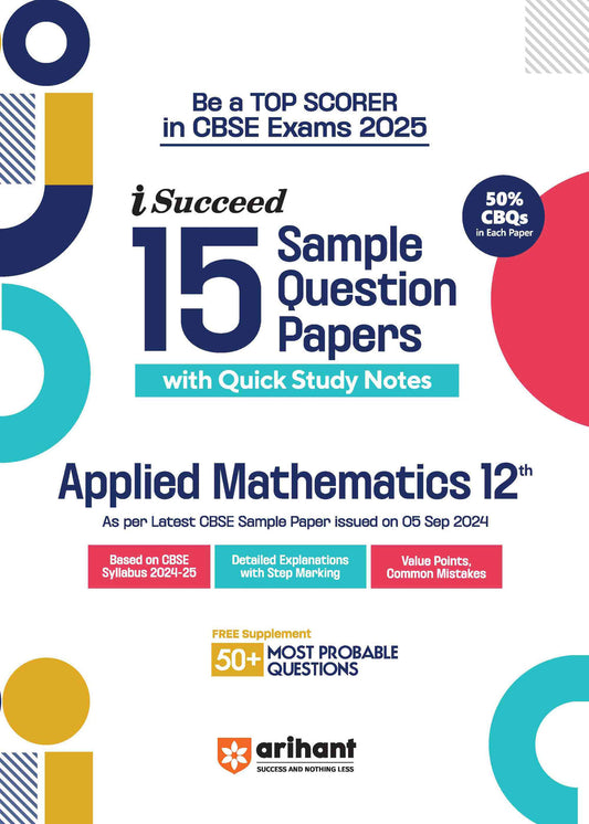 i-Succeed 15 Sample Question Papers for Applied Mathematics Class 12th I For CBSE Exams 2025| Arihant
