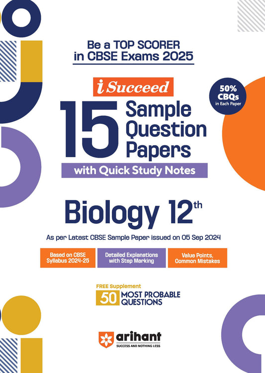 i-Succeed 15 Sample Question Papers for Biology Class 12th I For CBSE Exams 2025| Arihant