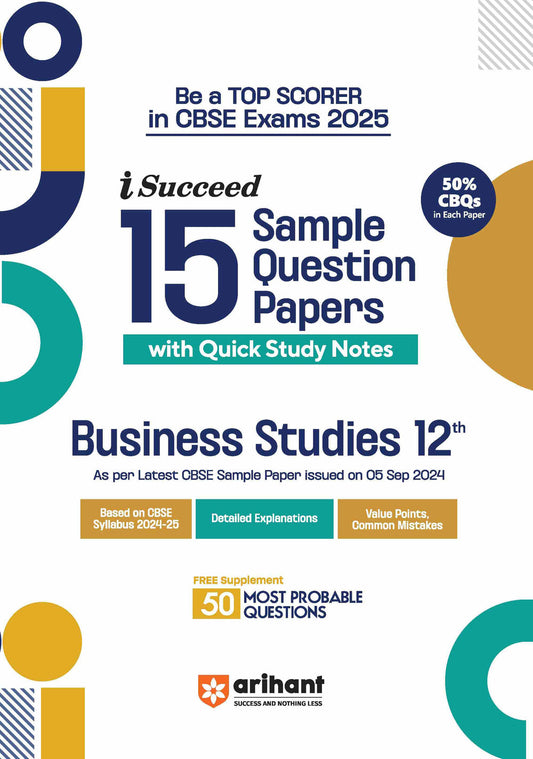 i-Succeed 15 Sample Question Papers Business Studies Class 12th | For CBSE Exams 2025| Arihant
