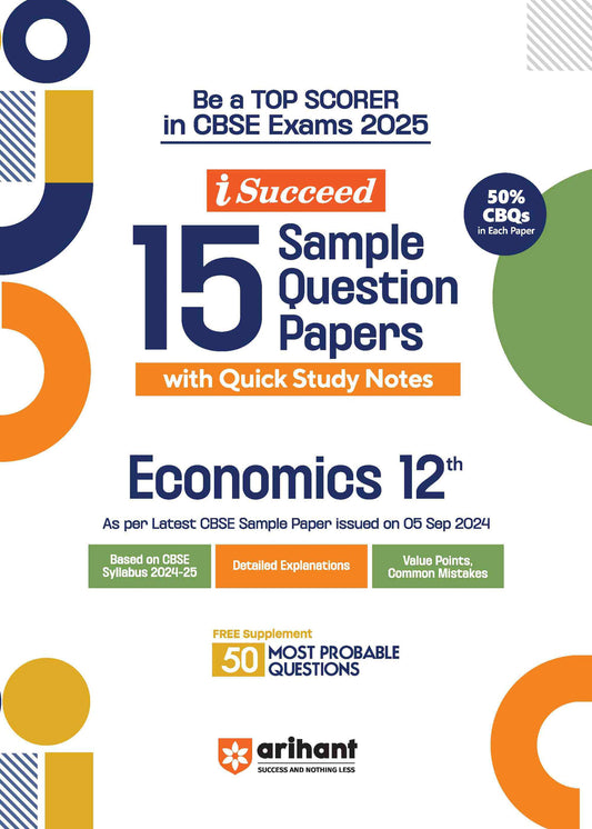 i-Succeed 15 Sample Question Papers Economics Class 12th | For CBSE Exams 2025